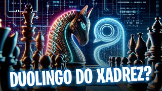 Xadrez para Todos: A Missão do XB PRO de Ser o Duolingo do Xadrez