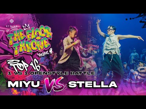 Miyu Vs Stella TOP 16 Openstyle Battle The Floor Throne Vol 9