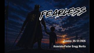 FEARLESS | 05/31/2026 | Grace Church Fremont