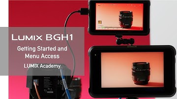 LUMIX Academy | BGH1 Getting Started and Menu Access