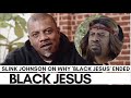 Slink Johnson On Why &#39;Black Jesus&#39; Ended: &quot;No One Called Me&quot;