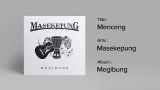 Masekepung - Menceng - Album Baru