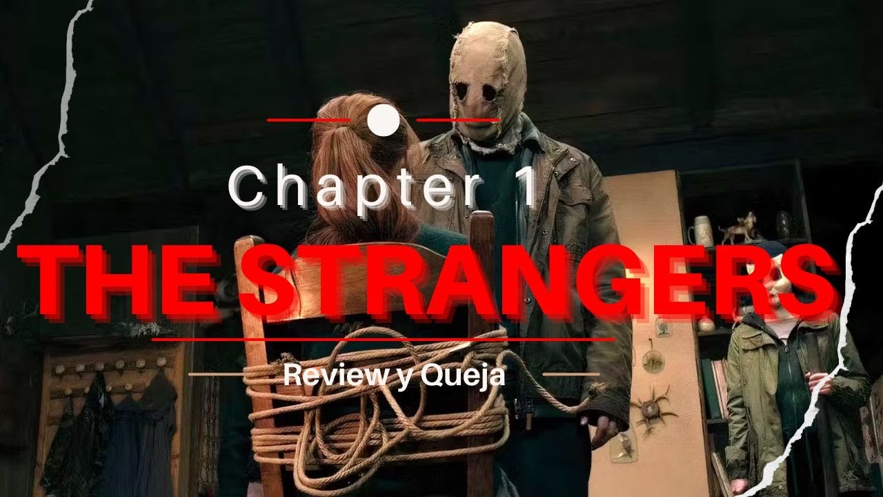 Más queja que review: The Strangers Chapter 1 🪓 - YouTube