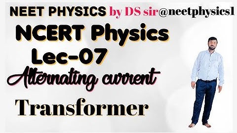 Ncert physics class 12 Transformer in detail  Explained|#neet2023 #physics #ncert #neet #neetphysics