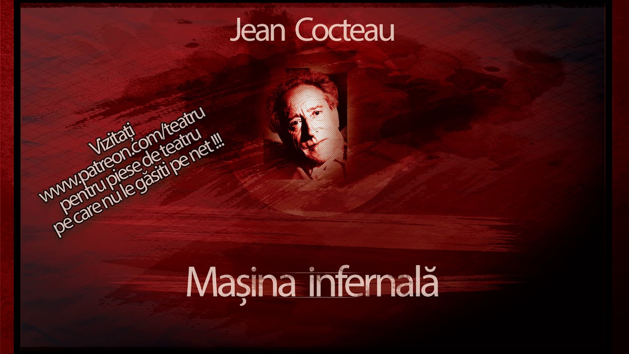 Trickle poll glance Maşina infernală” de Jean Cocteau - Teatru Radiofonic Online