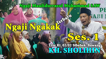 KH. Sholihin Ngaji Maulid Terbaru 2022 ses 1