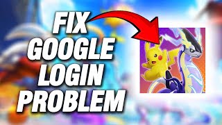 How To Fix Pokemon Unite Google Login Problem | Final Solution