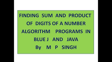 BlueJ and Java Programs For Finding Sum and Product of digits of a given Number Lesson 4