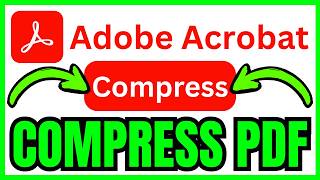 How To COMPRESS PDF In Adobe Acrobat (QUICK & EASY) 2026