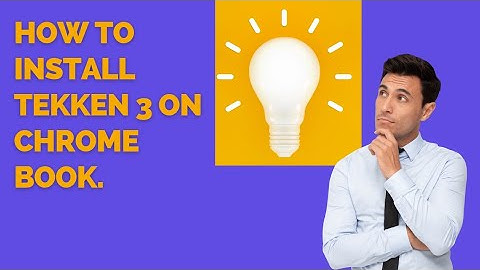 How to download [Tekken 3] on chromebook.