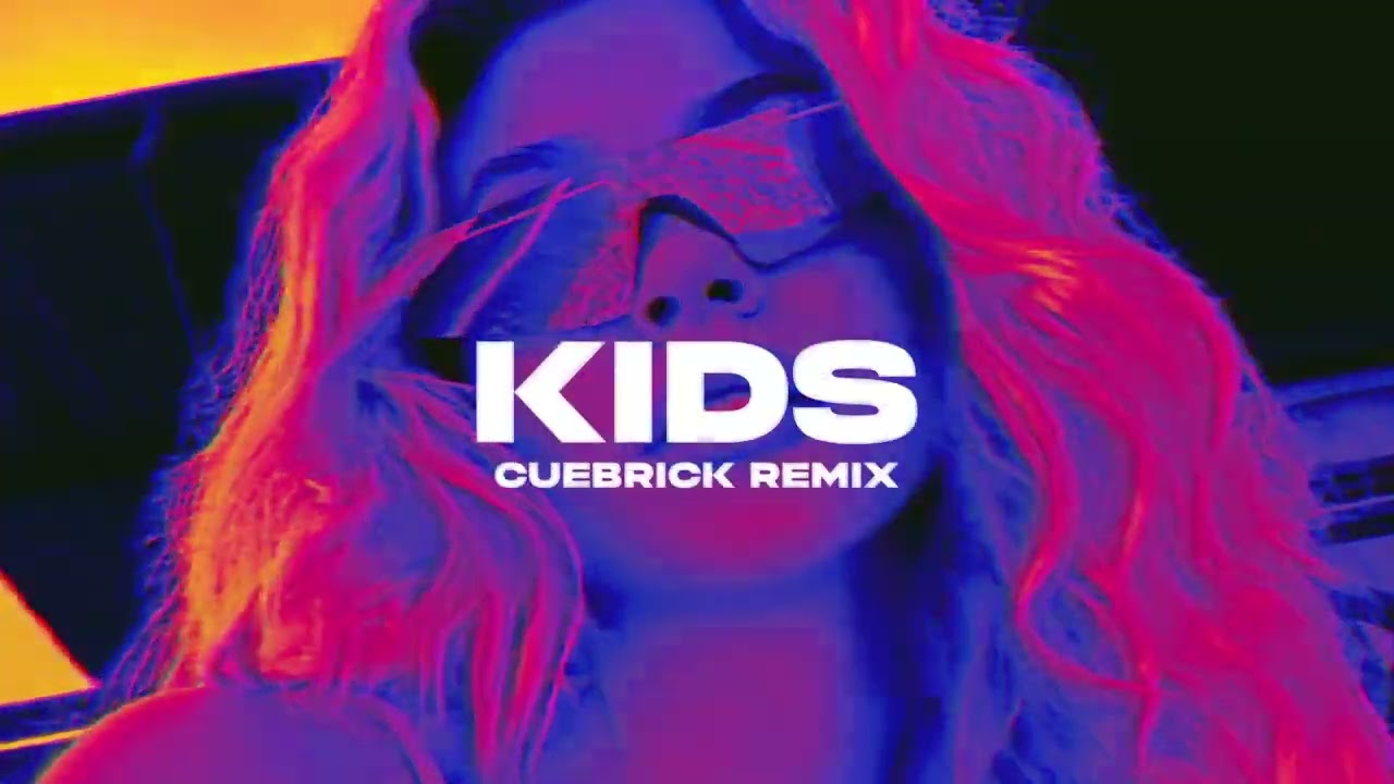 MGMT - Kids (CUEBRICK REMIX) Extended - YouTube