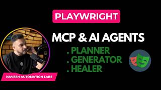 How to use Playwright MCP with AI Agents - CoPilot. Planner - Generator - Healer