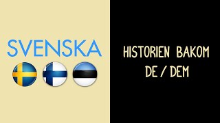 The History behind de / dem (Swedish with English subtitles)