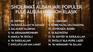 🔴 FULL ALBUM SHOLAWAT ALBANJARI POPULER | HADROH KLASIK