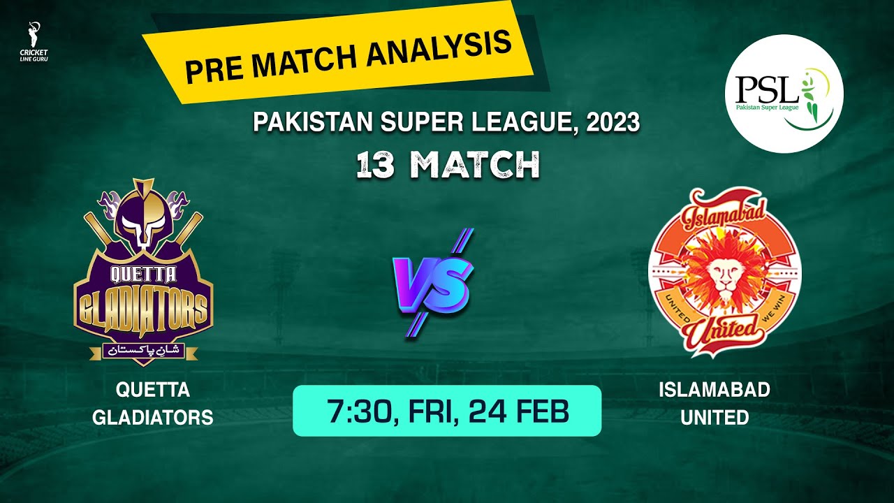 Quetta Gladiators vs Islamabad United, 13th Match Prediction | QUE vs ISL Dream 11 Team Prediction