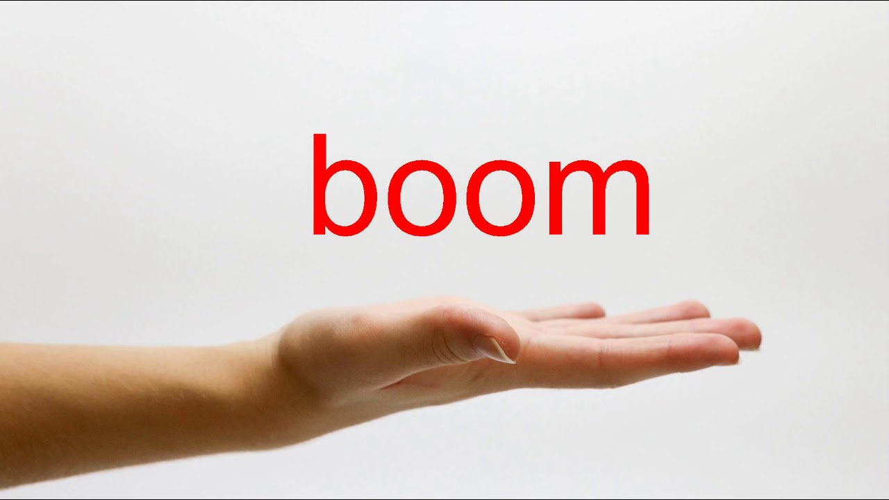How To Pronounce Boom - American English