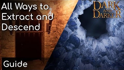 How to Extract and Descend (New Wipe 4 mechanics) | Dark and Darker