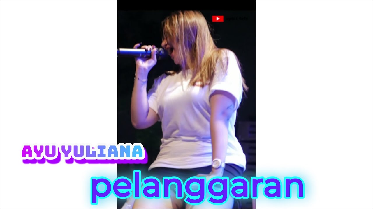AYU YULIANA II PELANGGARAN II #ayuyuliana #pelanggaran  #dangdutterbaru