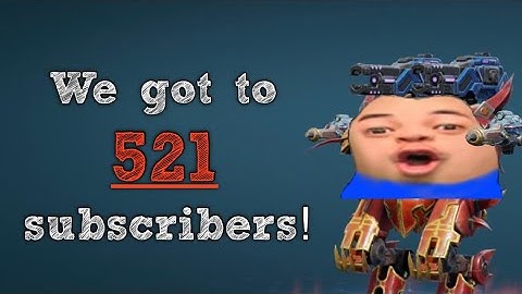 Crimson Hawk is surprised we got 521 subs! WR War Robots Gameplay w/ Nucleon & Quarker