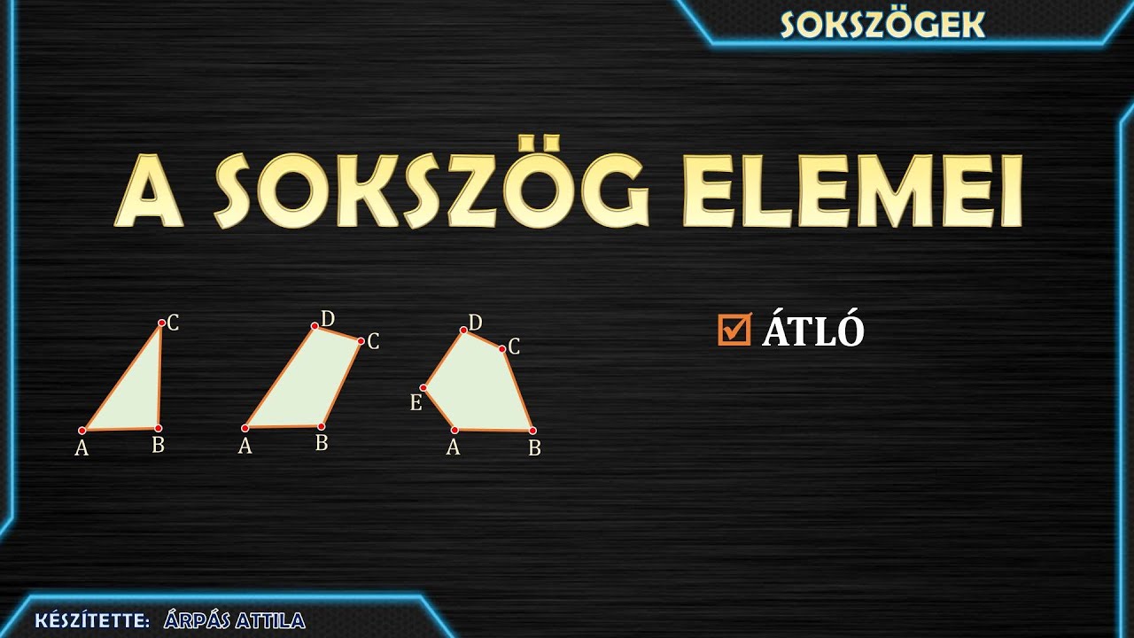 A SOKSZÖG ELEMEI (ÁTLÓK)