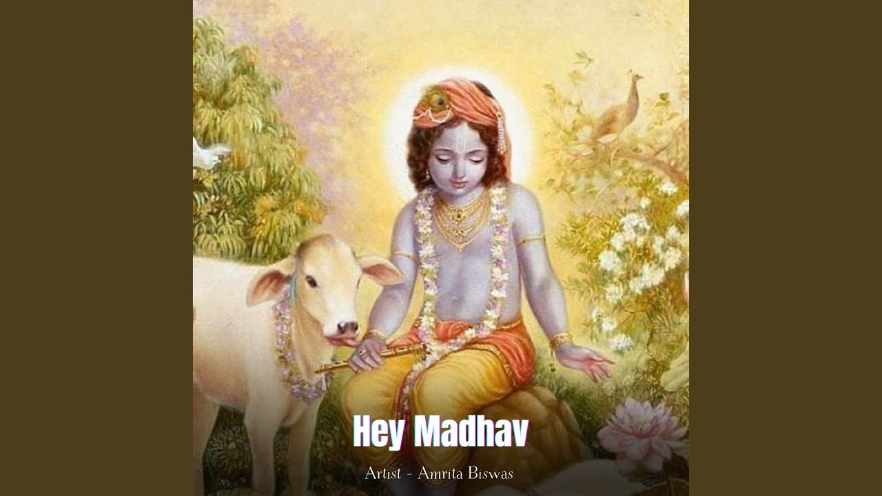 Hey Madhav