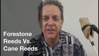 Forestone Reeds Vs Cane Reeds