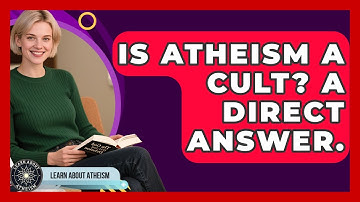 Is Atheism A Cult? A Direct Answer. - Learn About Atheism