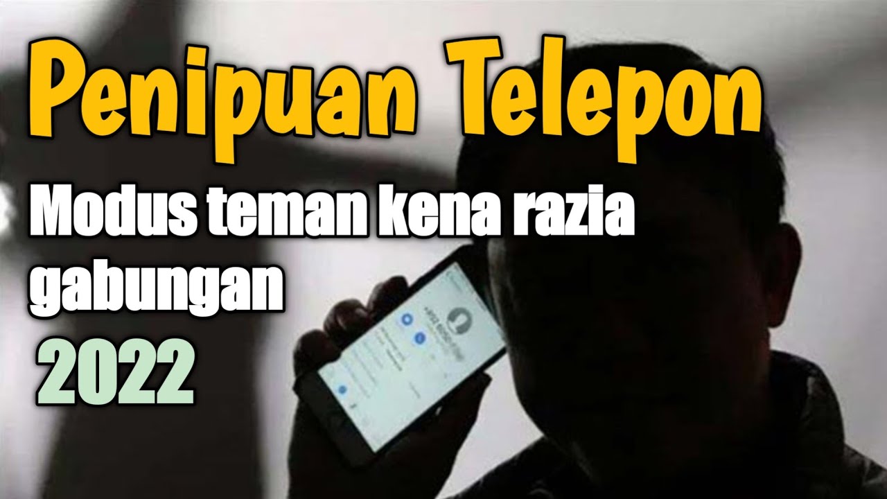 Modus Penipuan Telepon Terbaru 2022 - Teman kena razia gabungan #penipuan #penipuantelepon
