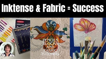 Inktense Magic on Fabric Begins with This Video!  Best Tips & Techniques!