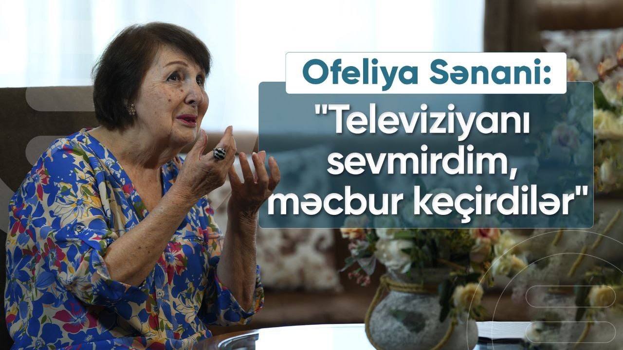 Ofeliya Sənani: “Filmdə ən yaddaqalan məqam elə qayınatam oldu”
