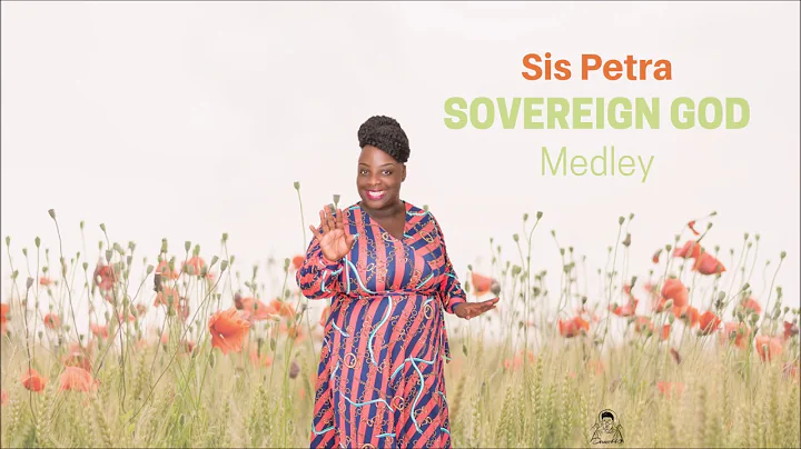 Petra Kaye  - Sovereign God Medley