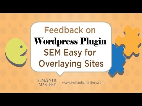Feedback on Wordpress Plugin SEM Easy for Overlaying Sites