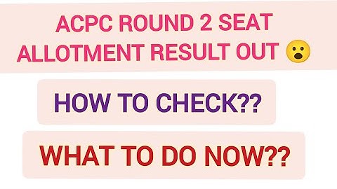 ACPC Round 2 Seat Allotment Result Out😮| ACPC Seat Allotment Result| ACPC Admission Process| #acpc