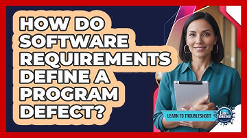 How Do Software Requirements Define a Program Defect?