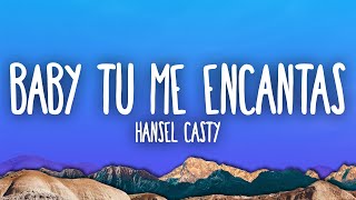 Hansel Casty - Baby Tu Me Encantas chords