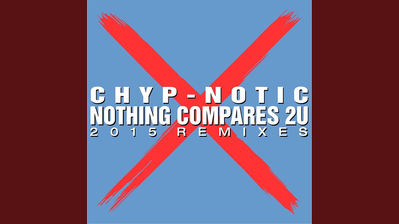 Mira Nothing Compares 2 U (New Hit Version) en YouTube Mira Nothing Compares 2 U (New Hit Version) en YouTube