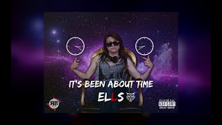 Ells - Its Been About Time Single Audio 2013