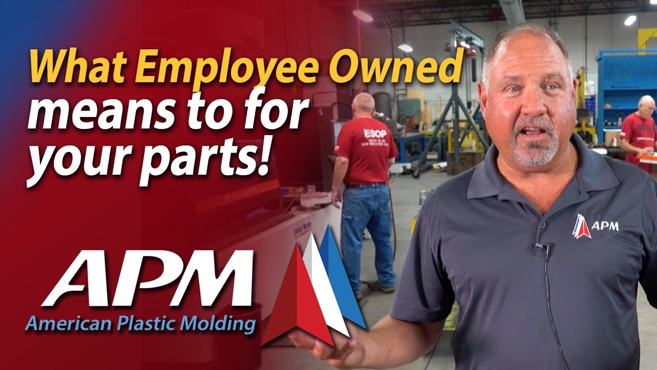 Employee Owned plastic injection molder - American Plastic Molding