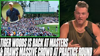 Tiger Woods Is Back At Masters After MAJOR Injuries, Says He Can Win | Pat McAfee Reacts