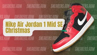 Nike Air Jordan 1 Mid SE Christmas - DQ8417-006 - @sneakersadm - #nike #airjordan1 #jordan1mid #aj1