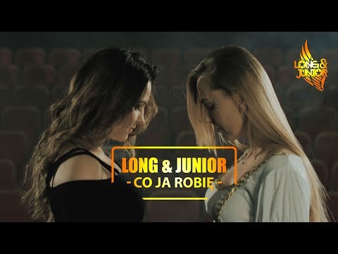 Long & Junior - Co Ja Robię (Official Video Clip)