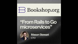 Migrating from Ruby on Rails to Go Microservices with Encore (Bookshop.org)