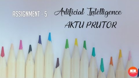 AKTU PRUTOR || Artificial Intelligence || Assignment-5 💯