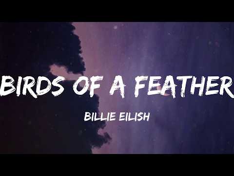 Billie Eilish - BIRDS OF A FEATHER (Lyric Video) | Jennifer Lopez, Maroon 5,...