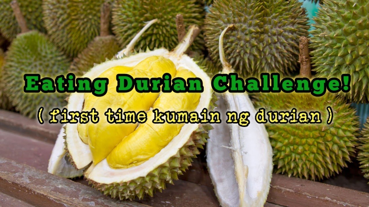 Eating Durian Challenge DurianChallenge YouTube