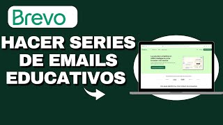 Como Hacer Series De Emails Educativos En Brevo