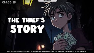 The Thief's Story class 10 | Full Chapter animation (anime) Explanation  | 2025-2026 | 100% coverage