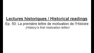 Lectures historiques - La première lettre de motivation de lHistoire