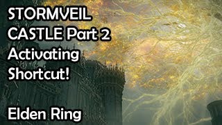 STORMVEIL CASTLE Walkthrough Part 2 - Taking Main Path (Lift Shortcut) - Elden Ring