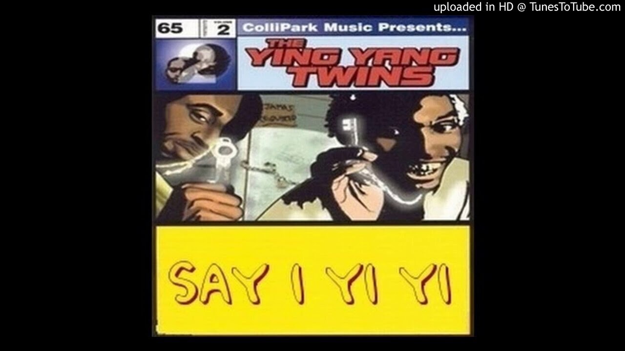 Ying Yang Twins Say I Yi Yi